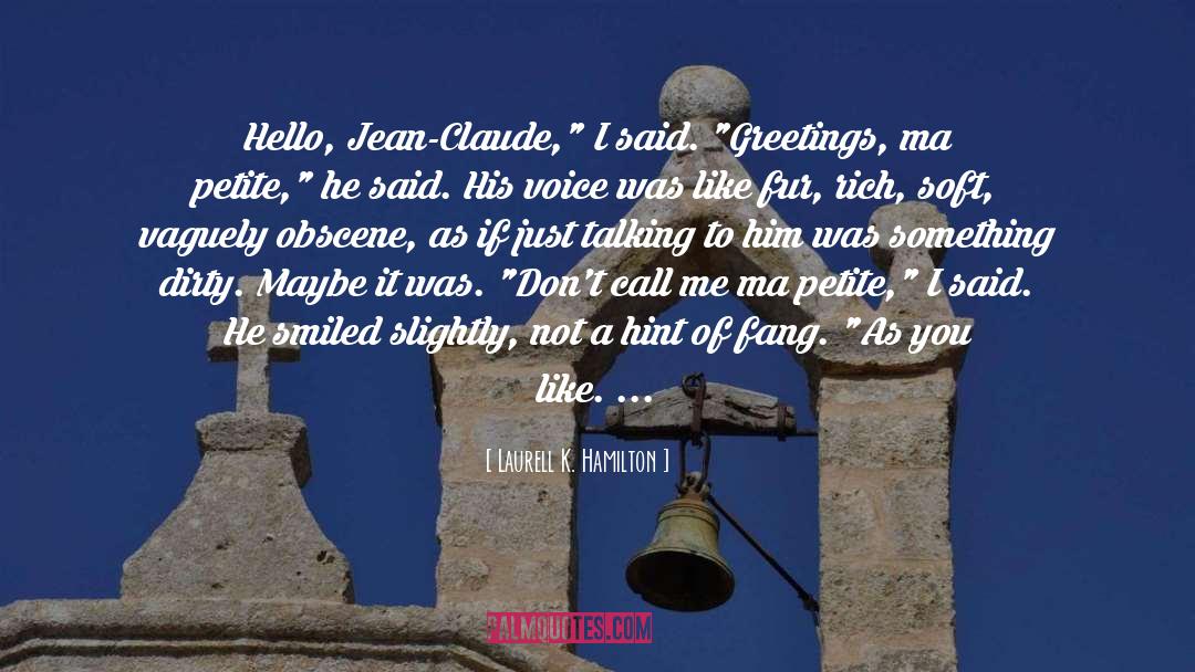 Talking To Him quotes by Laurell K. Hamilton