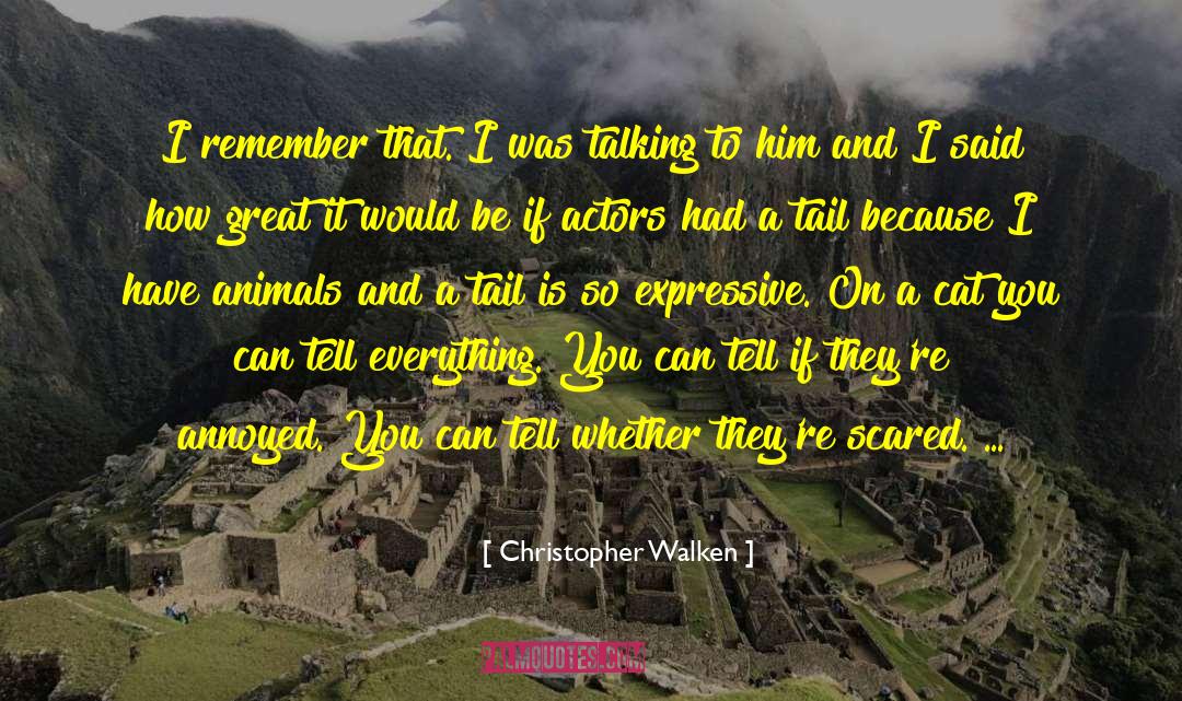 Talking To Him quotes by Christopher Walken