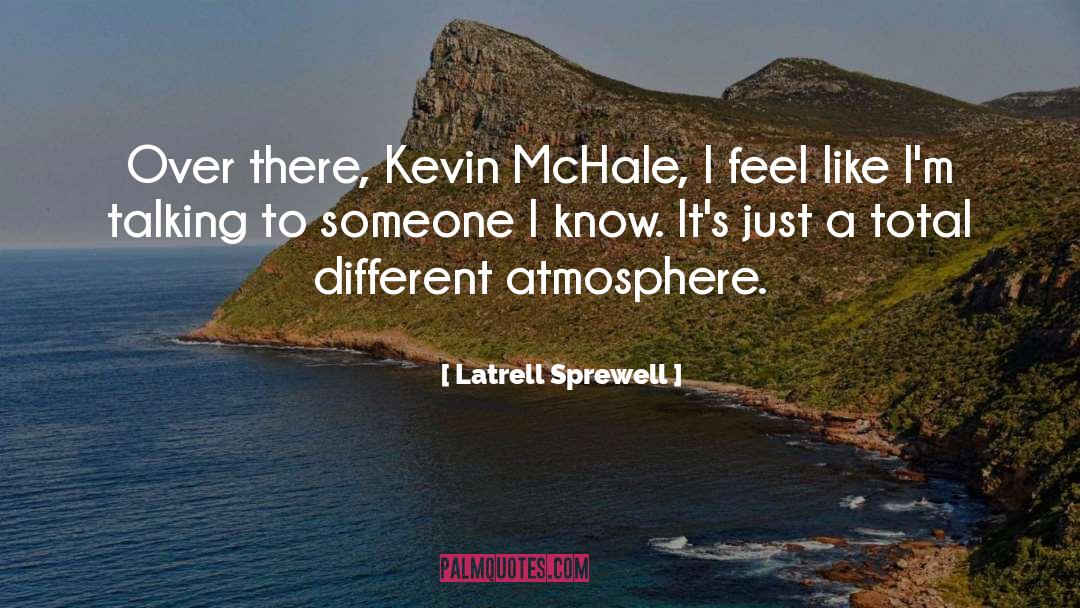 Talking To Someone quotes by Latrell Sprewell