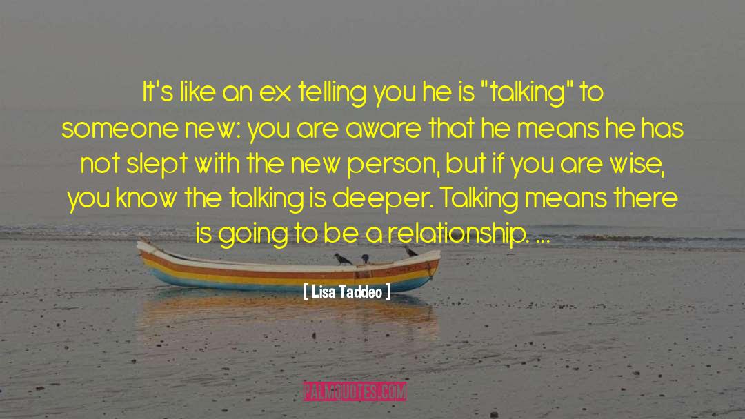 Talking To Someone quotes by Lisa Taddeo