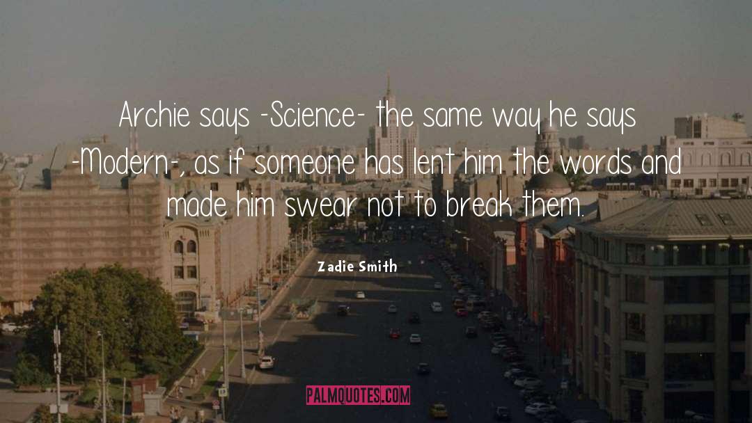 Talking To Someone quotes by Zadie Smith