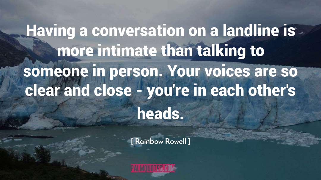 Talking To Someone quotes by Rainbow Rowell