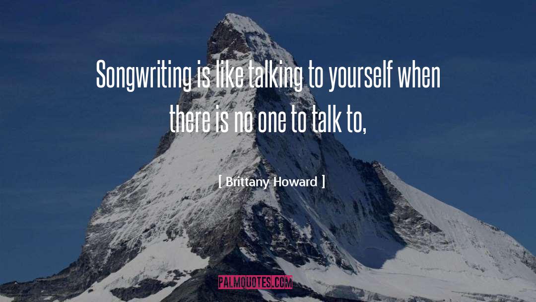 Talking To Yourself quotes by Brittany Howard