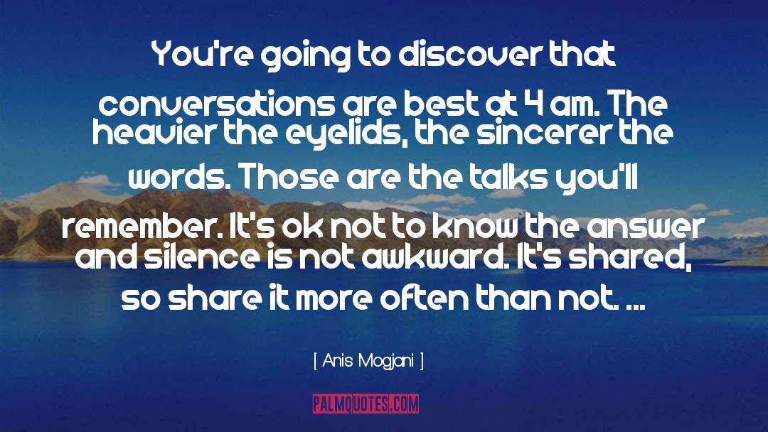 Talks quotes by Anis Mogjani