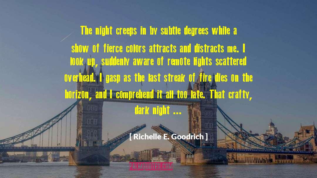 Tall Dark Streak Of Lighting quotes by Richelle E. Goodrich