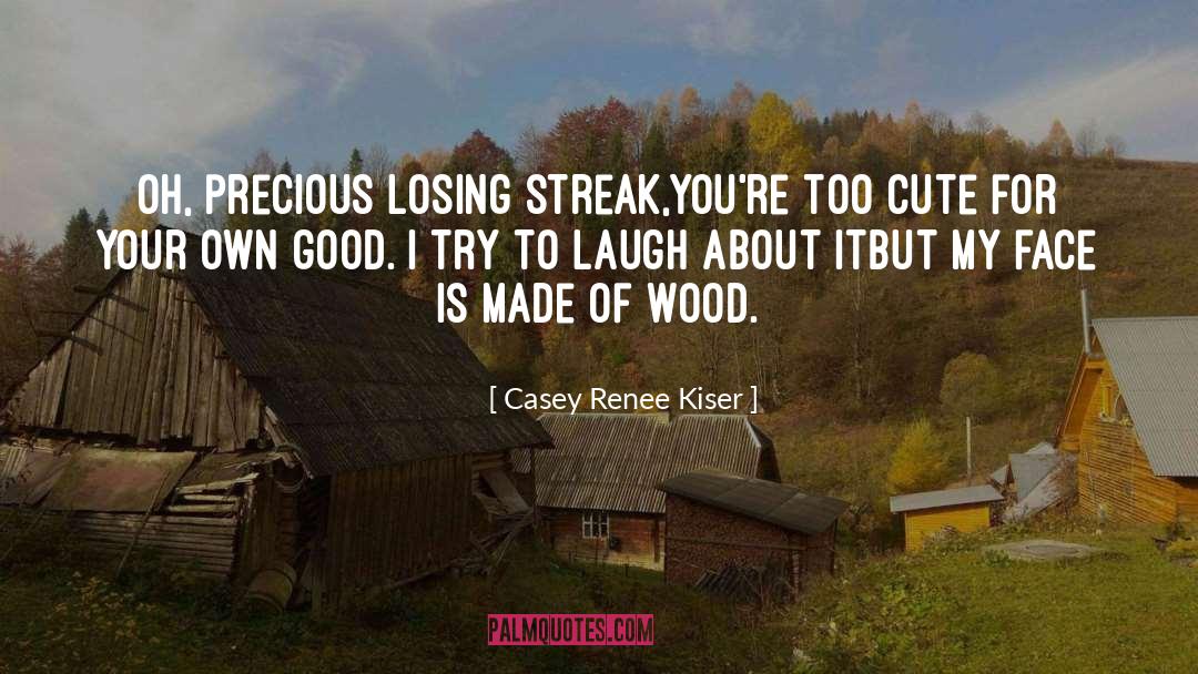 Tall Dark Streak Of Lightning quotes by Casey Renee Kiser