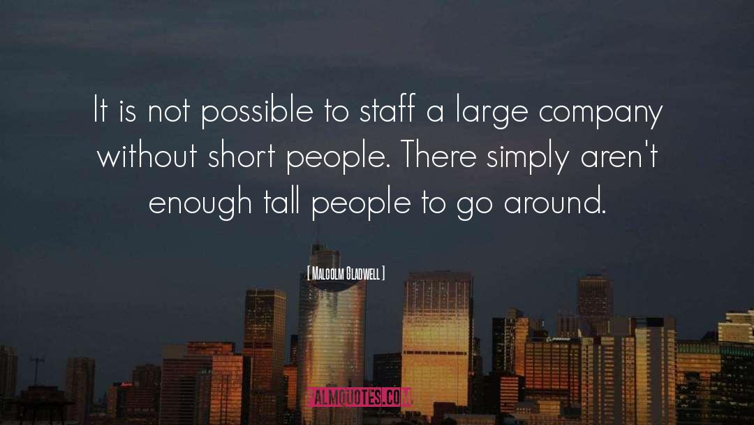 Tall People quotes by Malcolm Gladwell