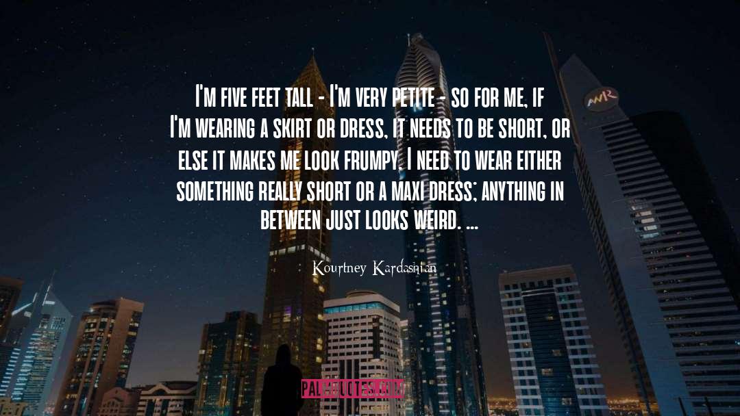 Tall quotes by Kourtney Kardashian