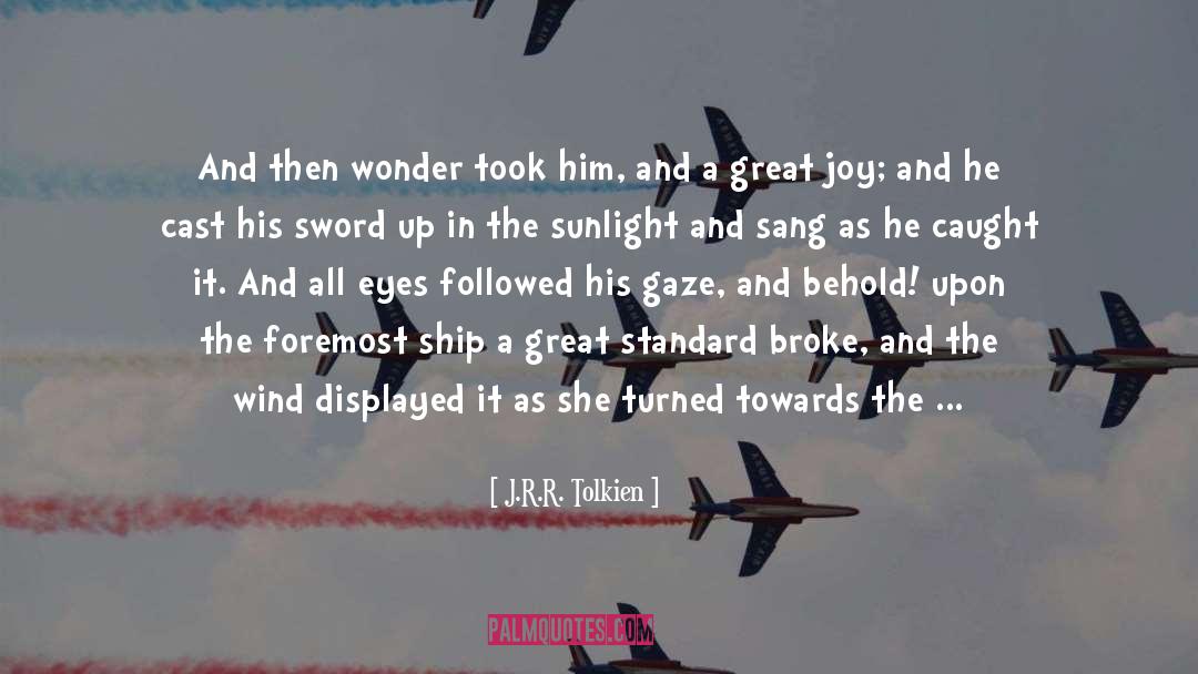 Tall Ships quotes by J.R.R. Tolkien