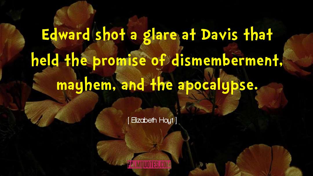 Tallage Davis quotes by Elizabeth Hoyt