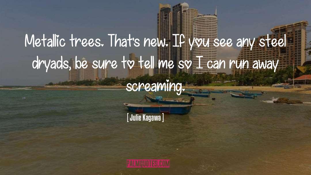Tallamy Trees quotes by Julie Kagawa