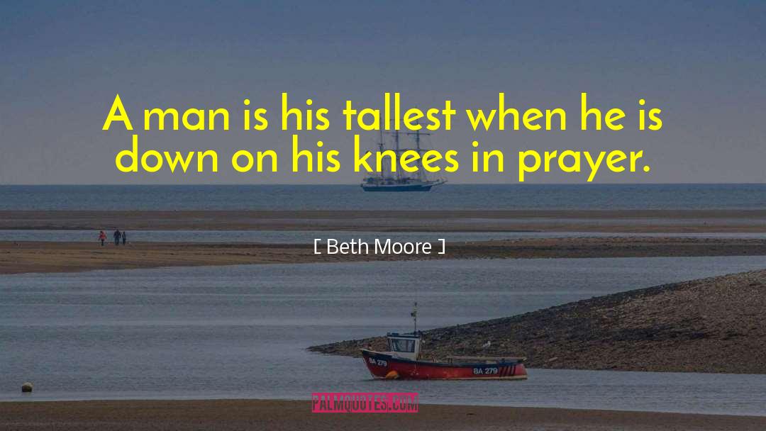 Tallest quotes by Beth Moore