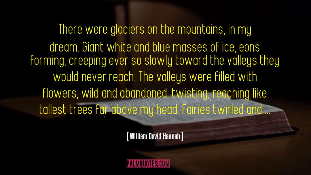 Tallest quotes by William David Hannah