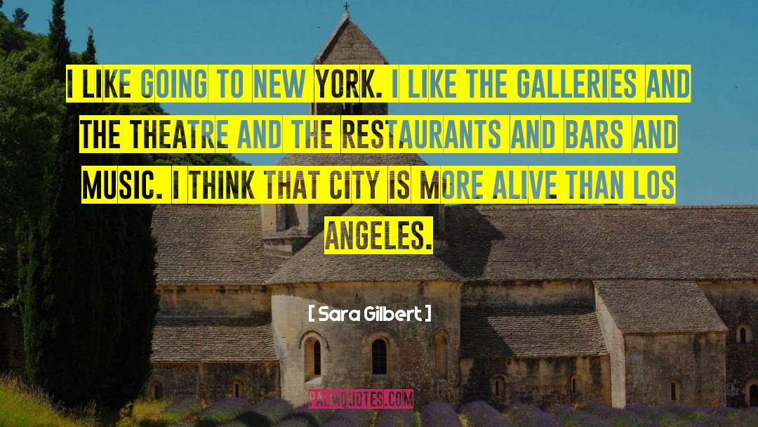 Tallichet Restaurants quotes by Sara Gilbert
