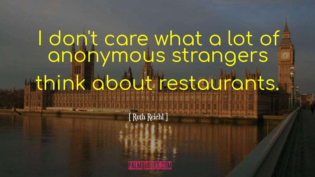 Tallichet Restaurants quotes by Ruth Reichl