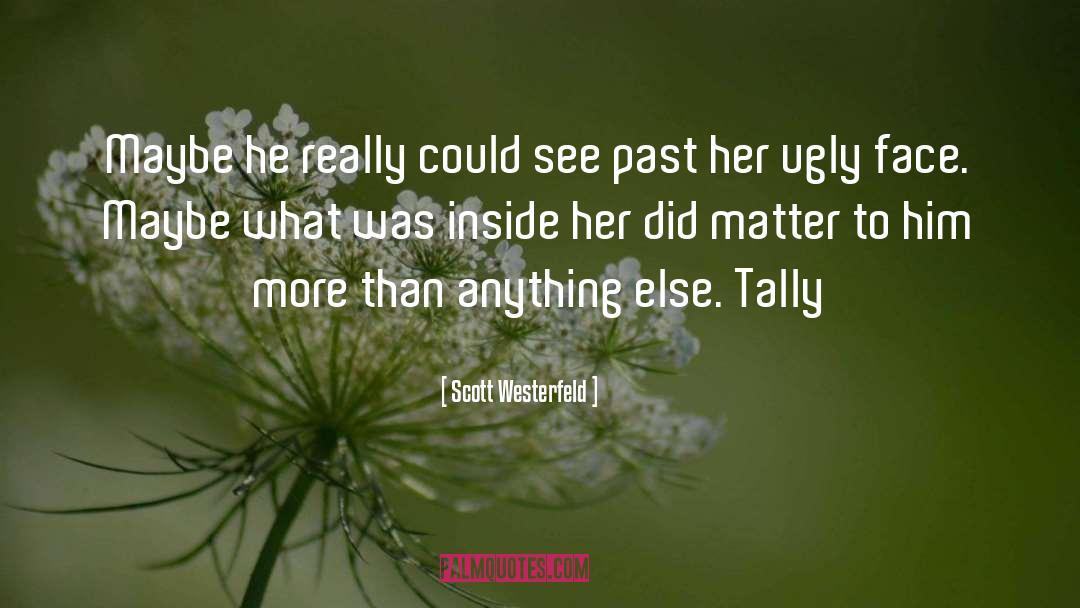 Tally quotes by Scott Westerfeld