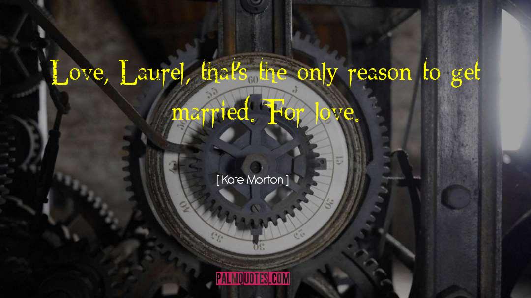 Tamani Laurel quotes by Kate Morton