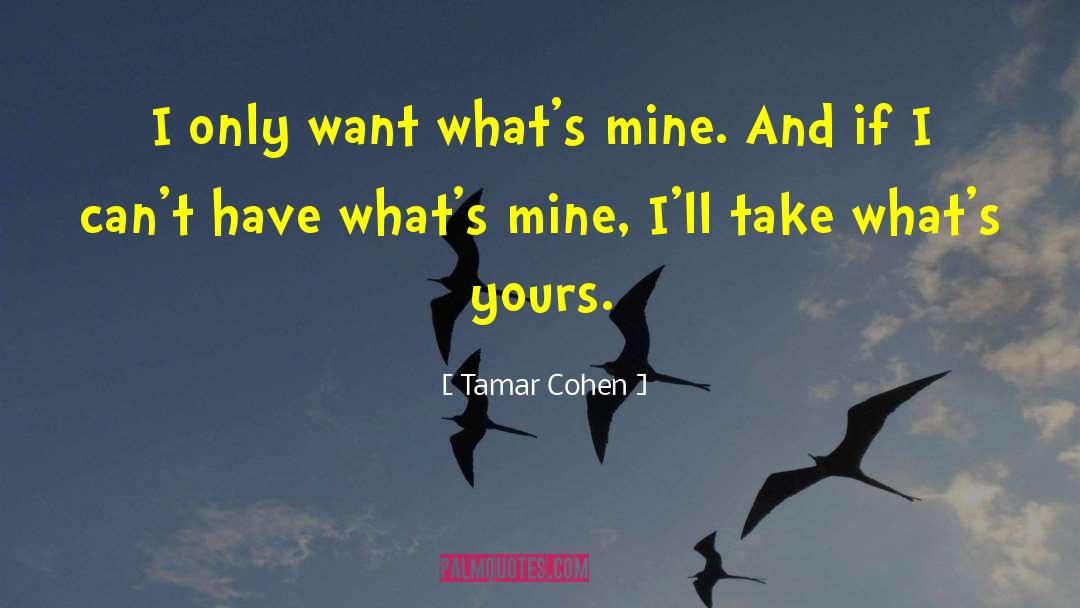 Tamar quotes by Tamar Cohen