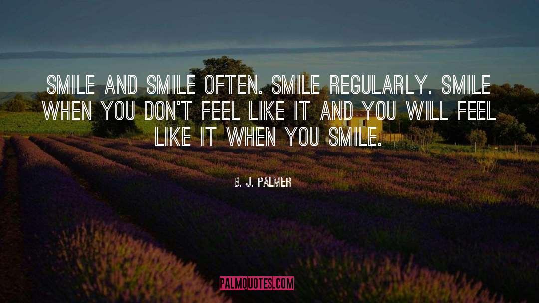 Tamia Smile quotes by B. J. Palmer