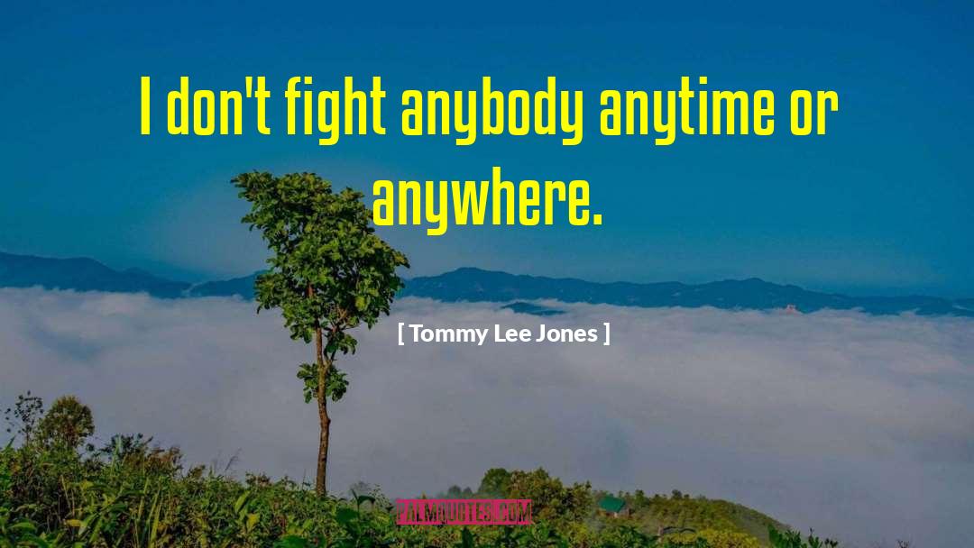 Tamiko Jones quotes by Tommy Lee Jones