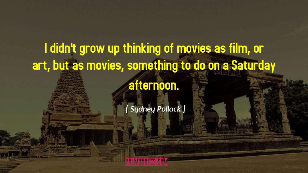 Tamilarasan Movies quotes by Sydney Pollack