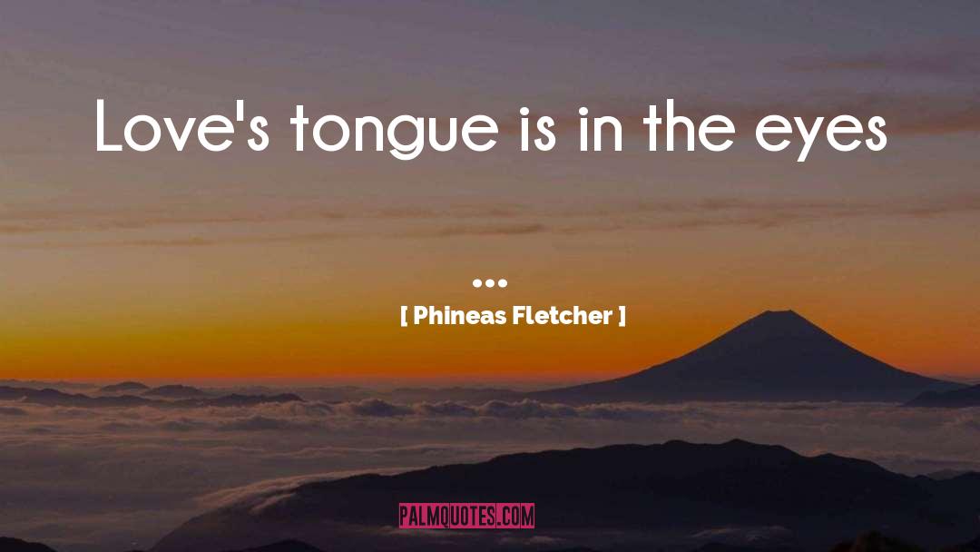 Taming Your Tongue Bible quotes by Phineas Fletcher