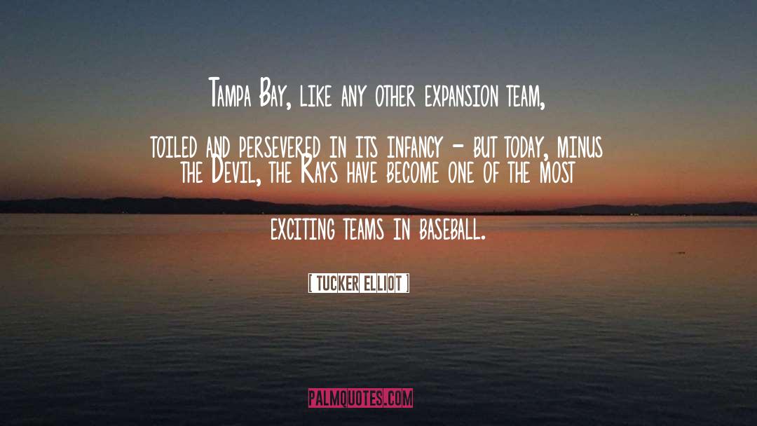 Tampa Bay Rays quotes by Tucker Elliot