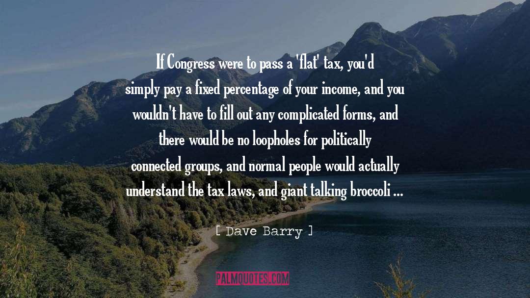 Tancredo For Congress quotes by Dave Barry