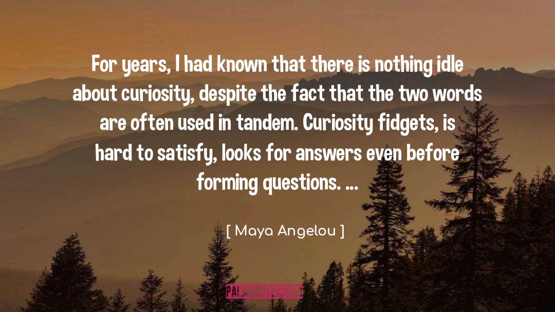 Tandem Bikes quotes by Maya Angelou