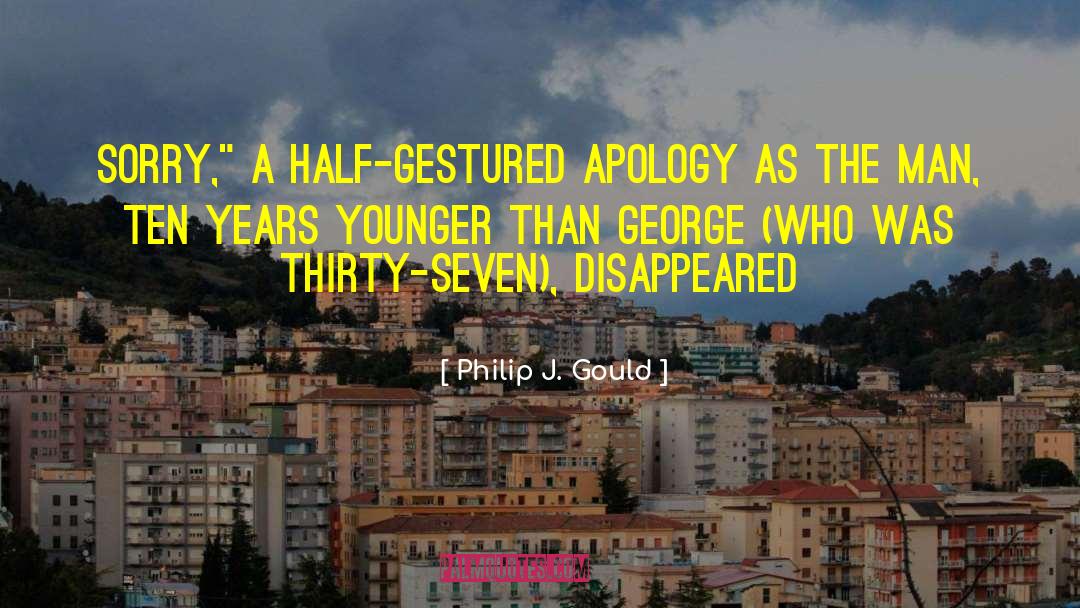 Tang Apology quotes by Philip J. Gould