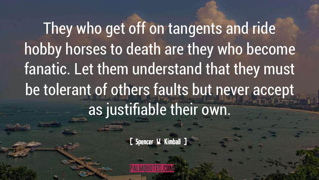 Tangents quotes by Spencer W. Kimball