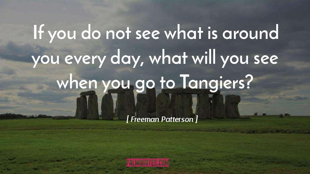 Tangier quotes by Freeman Patterson