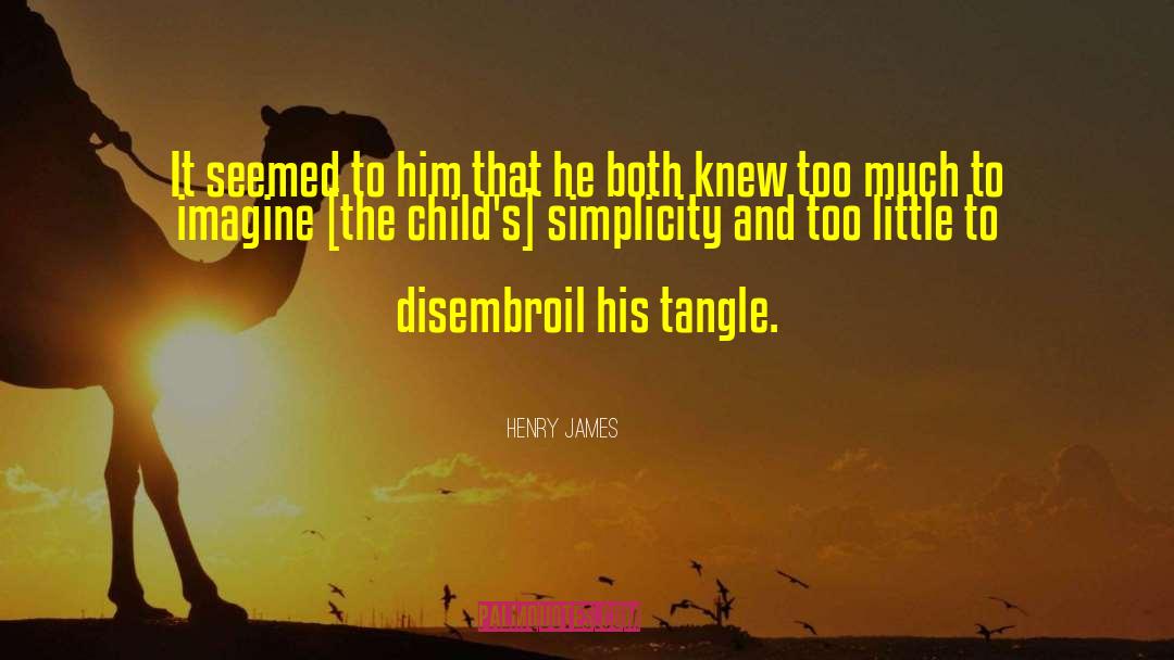 Tangle quotes by Henry James