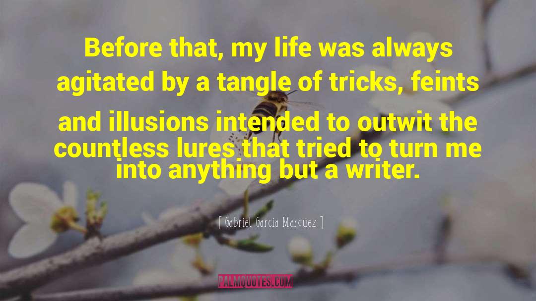 Tangle quotes by Gabriel Garcia Marquez