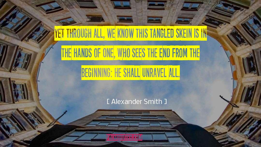 Tangled Skein Solution quotes by Alexander Smith