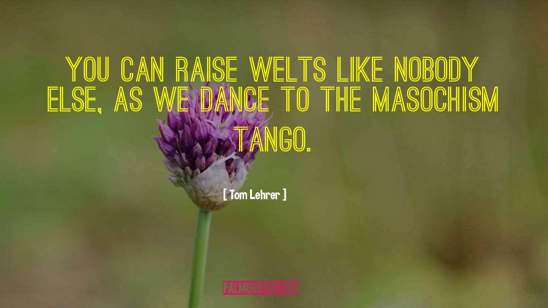 Tango quotes by Tom Lehrer