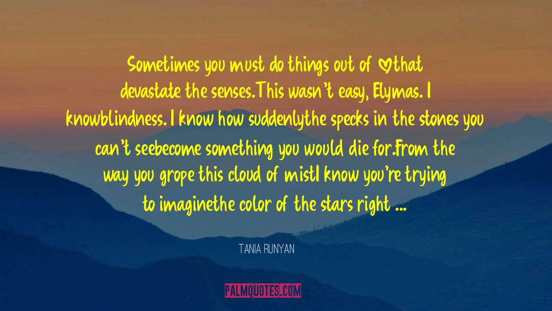 Tania quotes by Tania Runyan