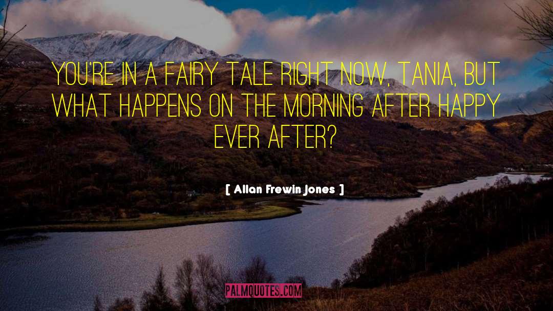 Tania quotes by Allan Frewin Jones