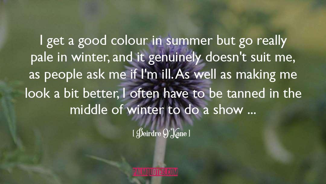 Tanned quotes by Deirdre O'Kane