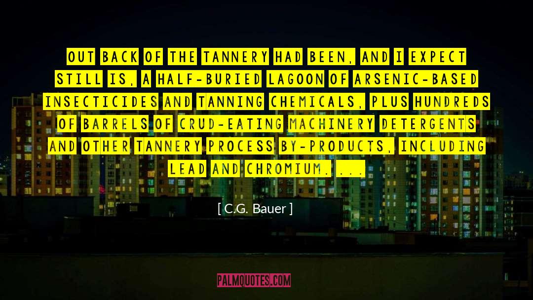 Tannery quotes by C.G. Bauer