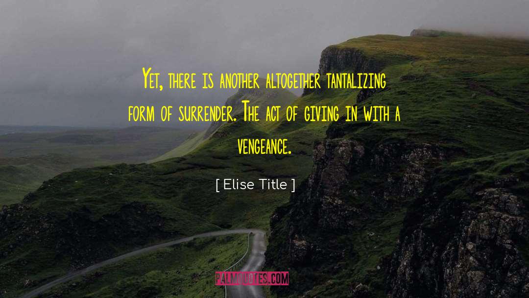 Tantalizing quotes by Elise Title