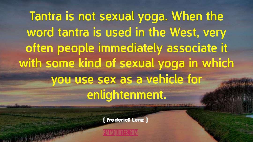 Tantra quotes by Frederick Lenz