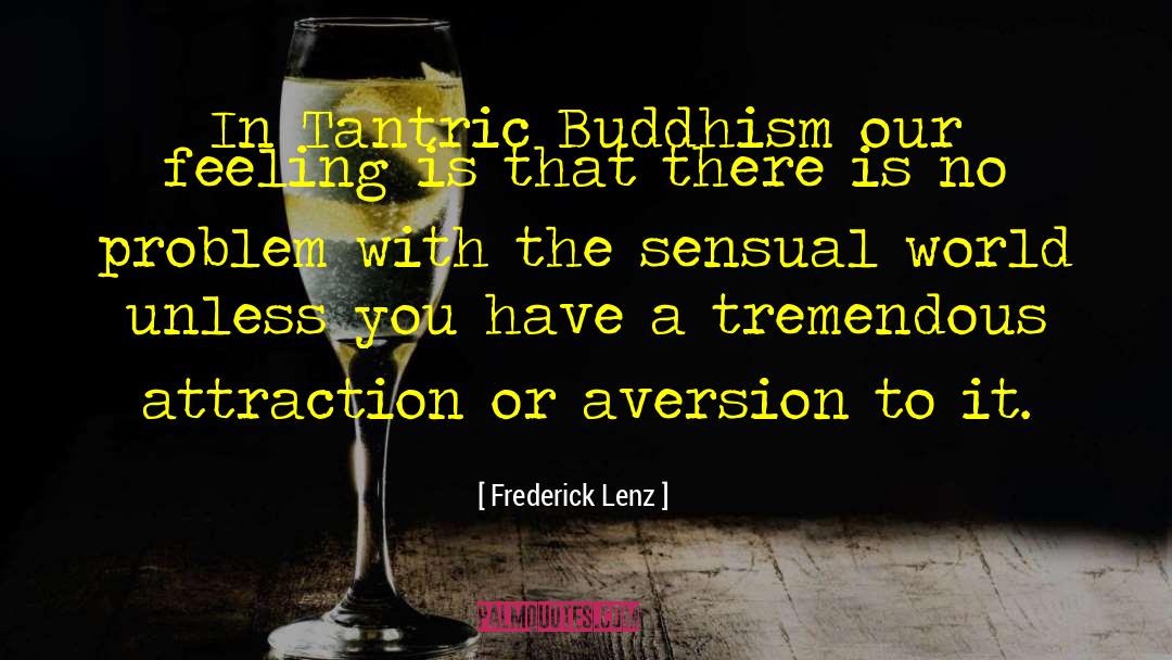 Tantric Buddhism quotes by Frederick Lenz