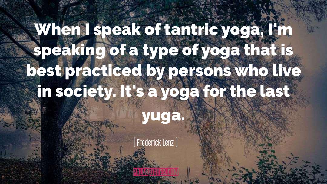 Tantric quotes by Frederick Lenz