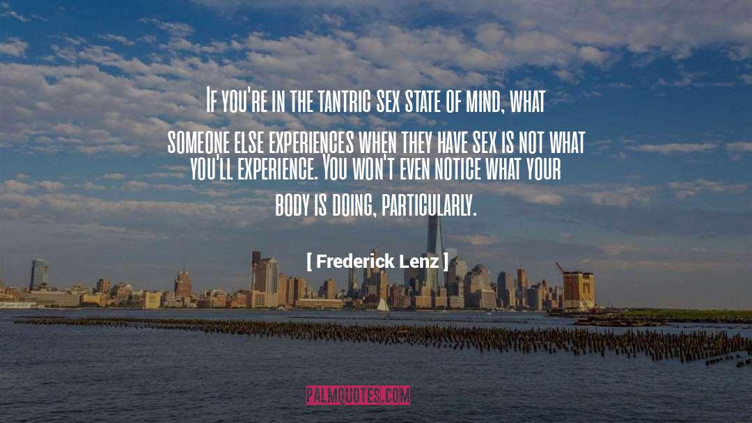 Tantric Sex quotes by Frederick Lenz