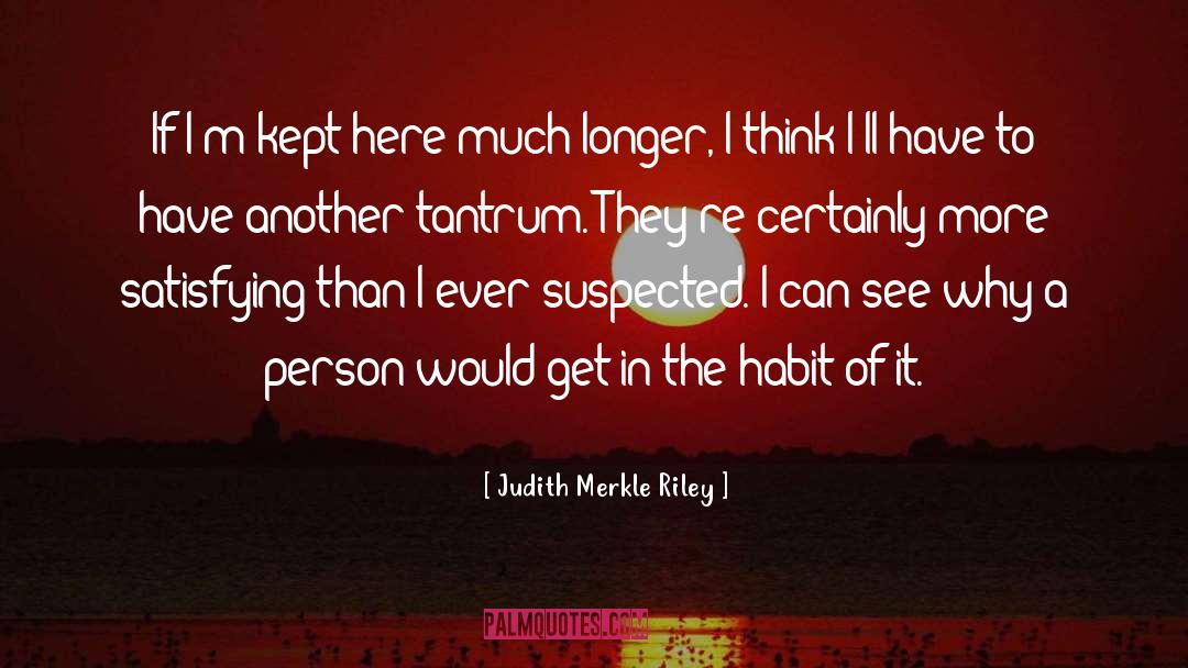 Tantrum quotes by Judith Merkle Riley