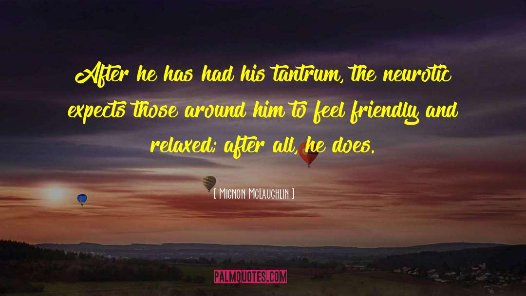 Tantrum quotes by Mignon McLaughlin