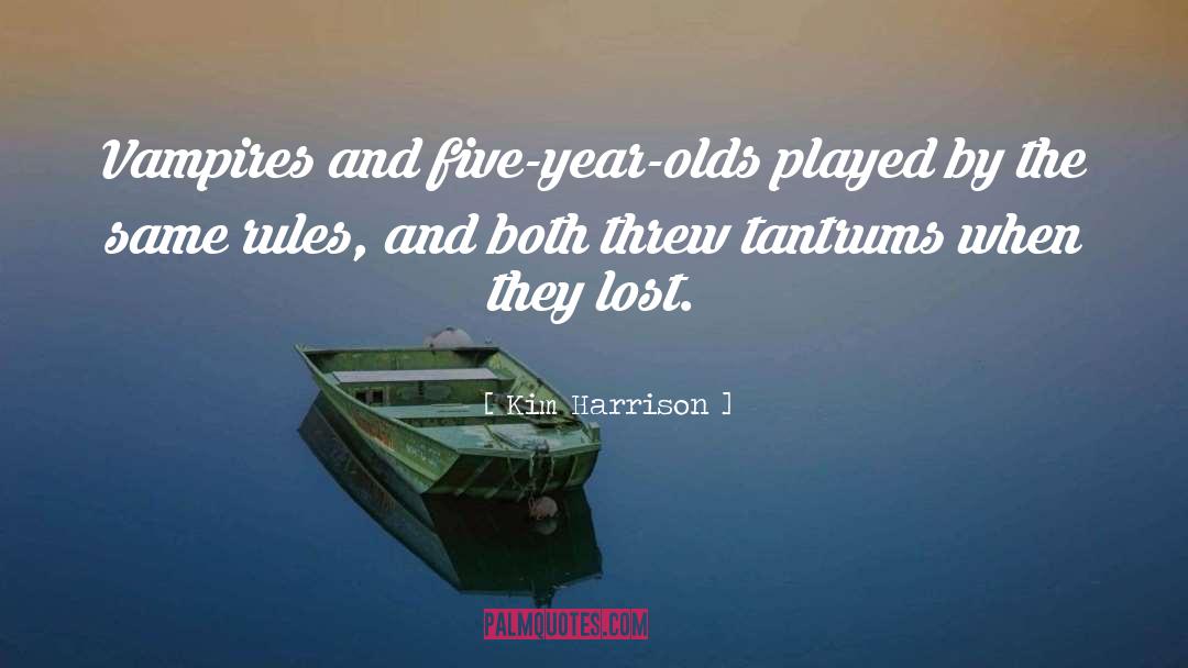 Tantrums quotes by Kim Harrison