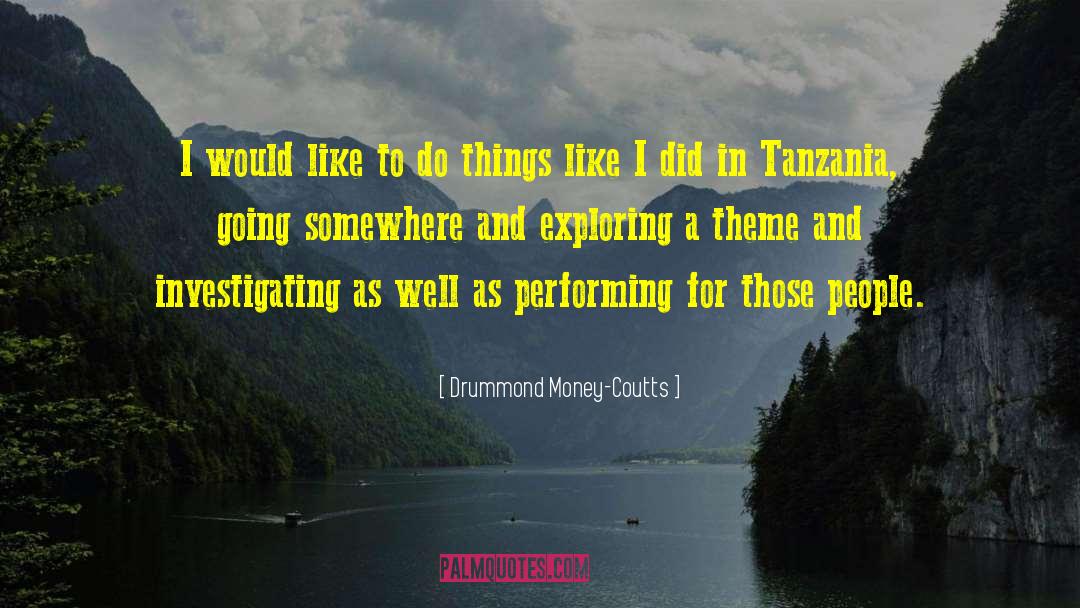 Tanzania quotes by Drummond Money-Coutts