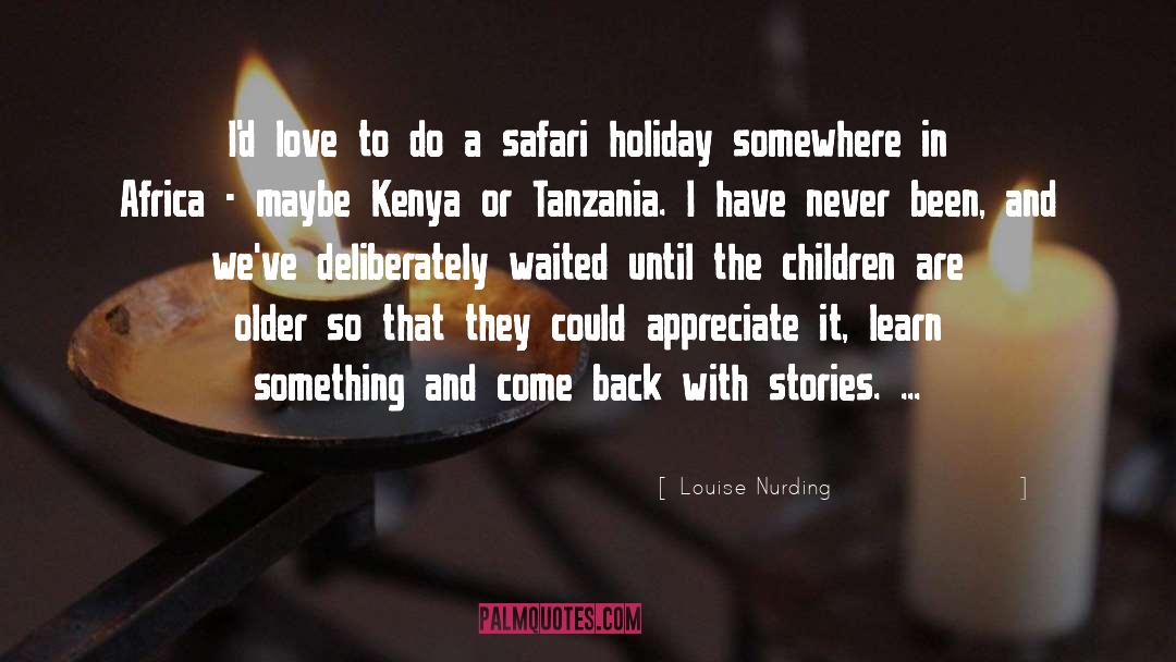 Tanzania quotes by Louise Nurding